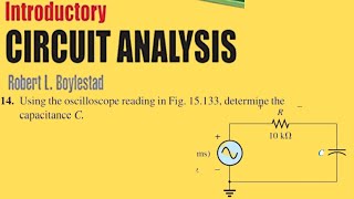 Using Oscilloscope Readings in Electric Circuit to find the unknown Capacitance (C)