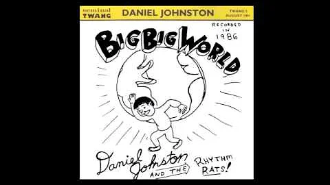 Daniel Johnston & The Rhythm Rats ~ I Stand Horrified