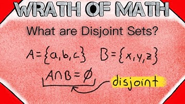 What are Disjoint Sets? | Set Theory