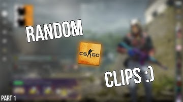 Random CSGO Clips | Part 1