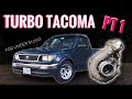 TURBO Charging my Toyota Tacoma w/ 230k miles! | EP. 1