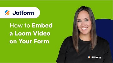 How to Embed a Loom Video on Your Form