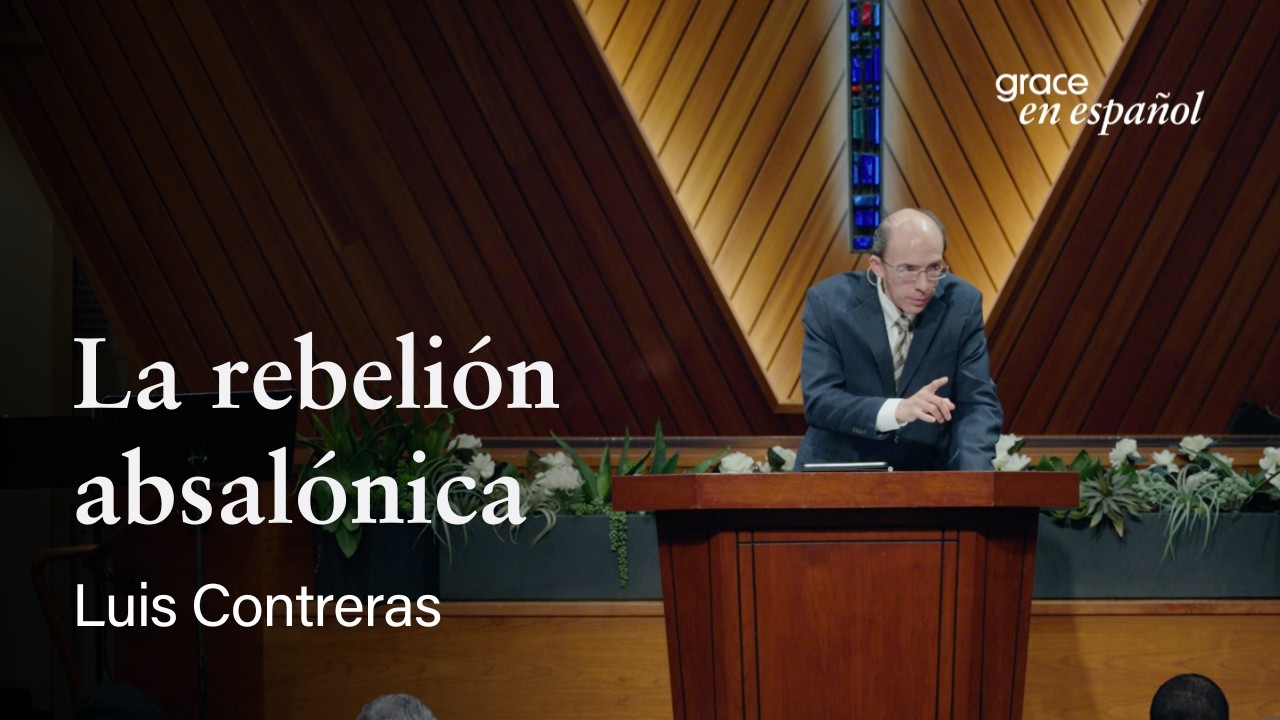 2 Samuel 15:13–37 | La rebelión absalónica | Luis Contreras