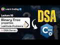 C++ DSA Binary Tree Properties | LeetCode Problems | Data Structures and Algorithms