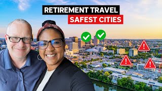 Retirement Travel Safest Cities To Visit