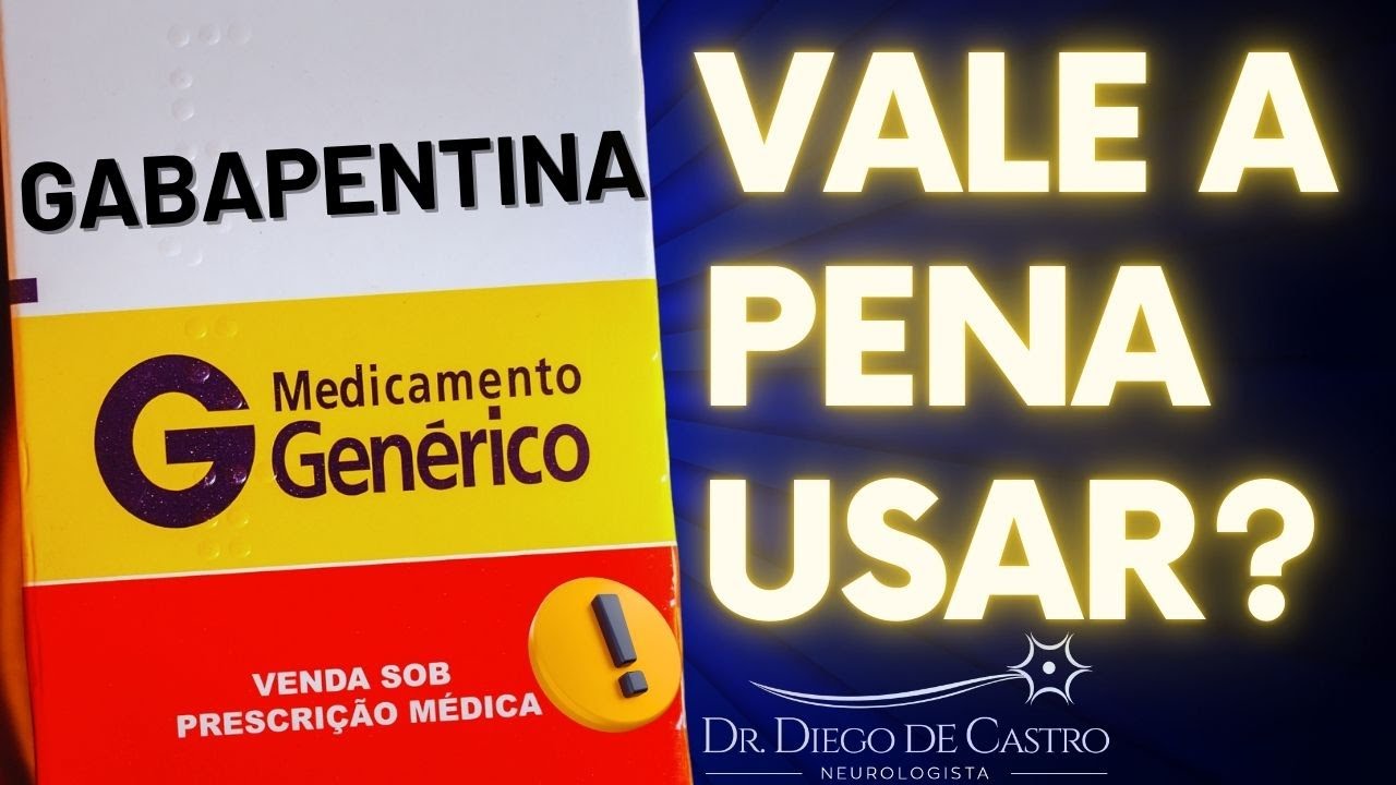 Gabapentina: O Que Voce Precisa Saber Antes de Tomar | Dr Diego de Castro Neurologista