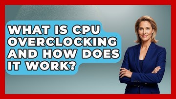 What Is CPU Overclocking And How Does It Work? - Your Computer Companion