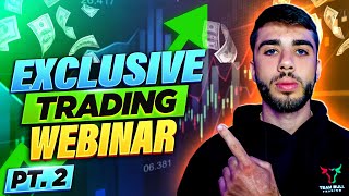 Exclusive Trading Webinar Pt. 2