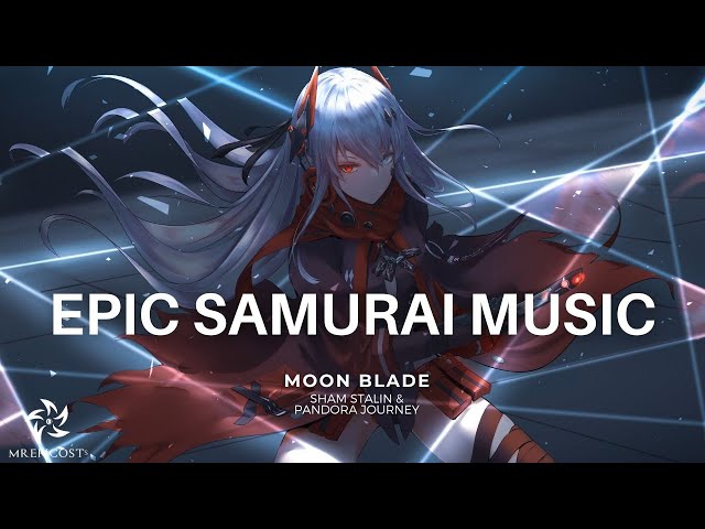 MOON BLADE by Sham Stalin u0026 Pandora Journey | Epic Music for the Legendary Samurai class=
