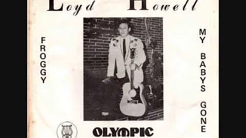 loyd howell froggy + my babys gone