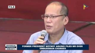 NEWS BREAK: Former Pres. Noynoy Aquino files MR over Ombudsman charges