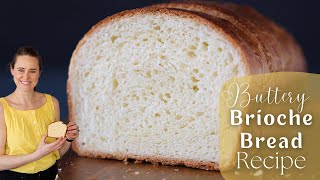 BUTTERY BRIOCHE BREAD RECIPE Make your own unstoppable brioche bread by hand
