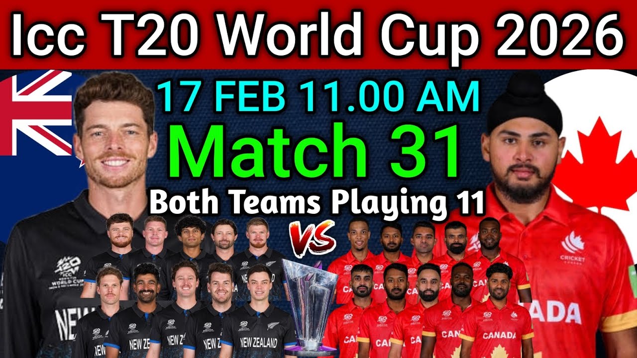 Icc T20 World Cup 2026 | Match 31 NZ vs CANADA Playing 11 | NZ vs CANADA Confirm Final Playing 11 