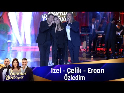 İzel – Çelik - Ercan - ÖZLEDİM