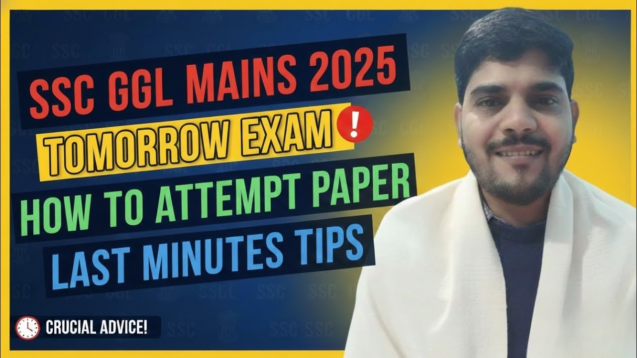 SSC CGL MAINS 2025 || TOMORROW EXAM ||HOW TO ATTEMPT PAPER || LAST ...