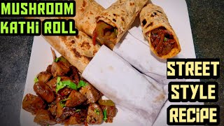 Mushroom Roll Recipe | Mushroom Kathi Roll | Street Style roll | Dinner Spinner