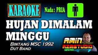 HUJAN DIMALAM MINGGU || KARAOKE Nada PRIA