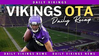 News and Nuggets From Vikings Latest OTAs