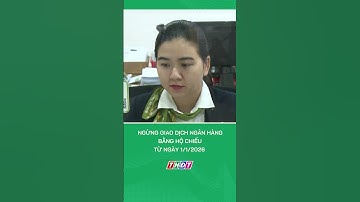 Ngừng giao dịch ngân hàng bằng hộ chiếu từ ngày 1/1/2026 #nongnghiepmientay