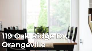 119 Oak Ridge Dr, Orangeville | SHOWCASE FILM 119 Oak Ridge Dr, Orangeville | SHOWCASE FILM