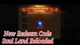 NEW REDEEM CODE! 1400 FREE DIAMOND - Soul Land Reloaded