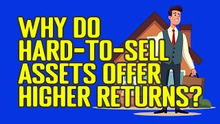 Liquidity Premium Explained Why Illiquid Assets Pay More Real Estate, Bonds Investor Psychology