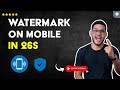How to ADD or REMOVE WATERMARKS on PHOTOS on a MOBILE phone in 26S