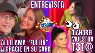 Ali Llama Fullín A Gracie Bon En Su Cara Y Esta Fue Su Respuesta Dianabel Muestra T3T