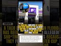TACO BELL EMPLOYEE IN FLORIDA HAS BEEN ARRESTED FOR ALLEGEDLY SHO*TING AT CUSTOMERS #beritaviral