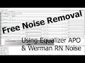 Free Noise Removal on Windows - Werman RN Noise using Equalizer APO