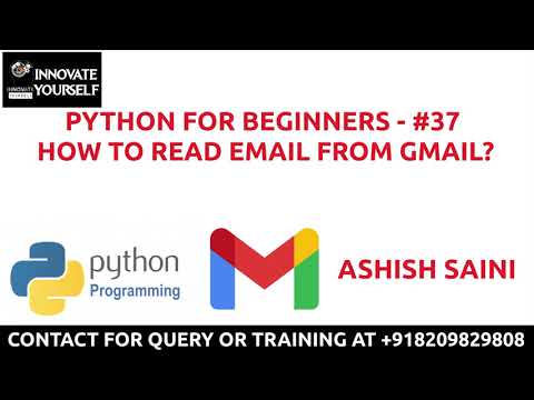 PYTHON FOR BEGINNERS - #37 HOW TO READ EMAIL FROM GMAIL? | INNOVATE YOURSELF