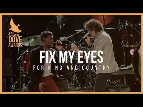 for KING & COUNTRY: “Fix My Eyes” (45th Dove Awards)