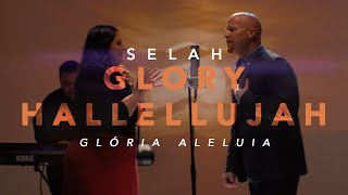 Glory Hallelujah (Glória Aleluia) [Official Music Video] | Selah chords