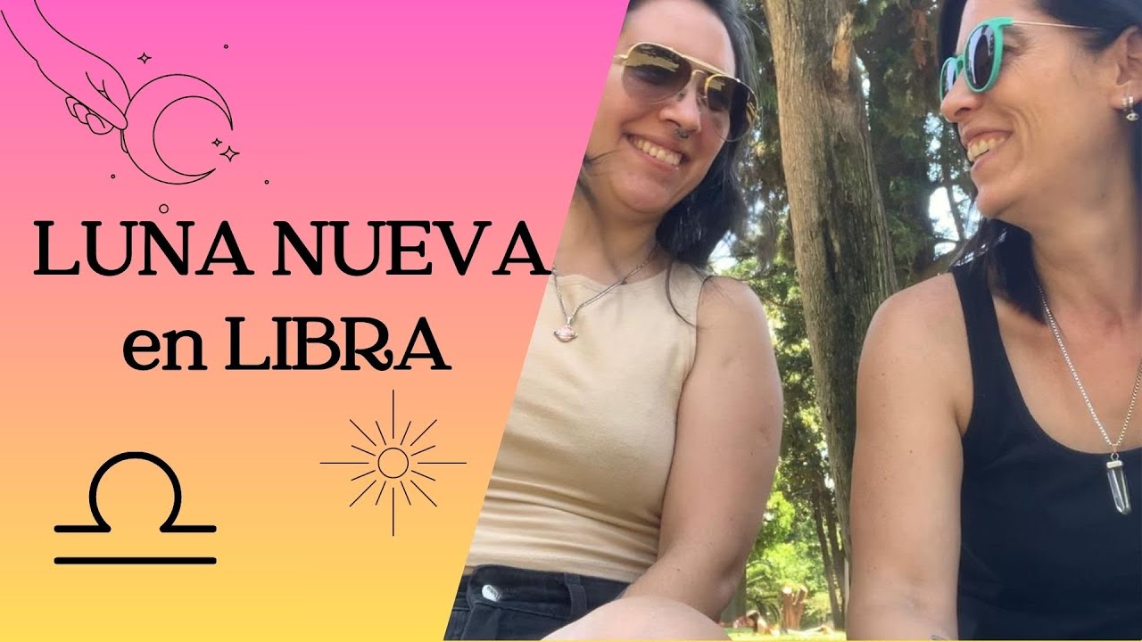 Luna nueva en Libra - YouTube