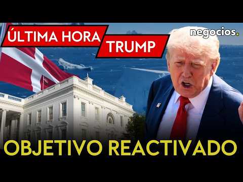 Video ÚLTIMA HORA TRUMP | Reactivado el plan Groenlandia, miedo a una crisis económica y Dinamarca estalla