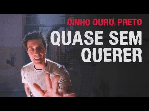 Resultado de imagem para Dinho Ouro Preto quase sem querer