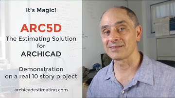 ARC5D Magic! ARCHICAD Quantity Takeoffs & Cost Estimates in Seconds on a Real 10 Story Project