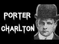 The Dark And Creepy Case of Killer | Porter Charlton