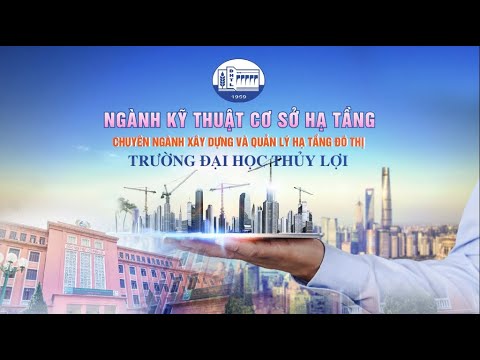 Video Xây dựng và quản lý hạ tầng đô thị - Kỹ thuật cơ sở hạ... - youtube