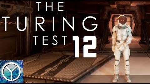 The Turing Test 12 (ENDING) - The Final Test