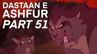 DASTAAN E ASHFUR PART 51 {Warriors Au MAP}