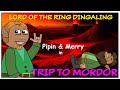 Trip to Mordor: Lord of the Ringdingaling