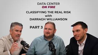Famous Data Centers on Fire: Classifying the Real Risk | Season 1 - Ep. 3 Profile
