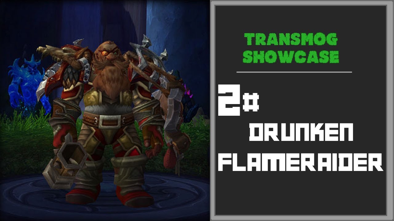 Transmog Showcase Dwarf Shaman 2 Drunken Flameraider Youtube