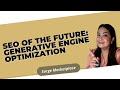 SEO of The Future Generative Engine Optimization