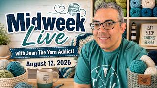 MIdweek Live with Juan The Yarn Addict!