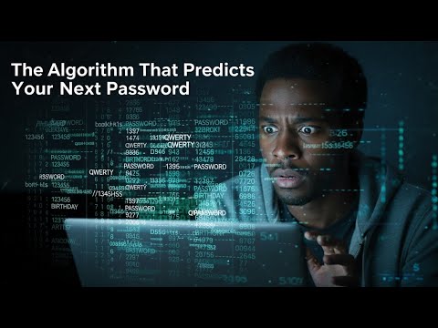 The Algorithm That Predicts Your Next Password