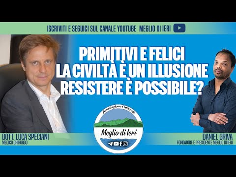 Primitivi e felici - LUCA SPECIANI - Medico Chirurgo