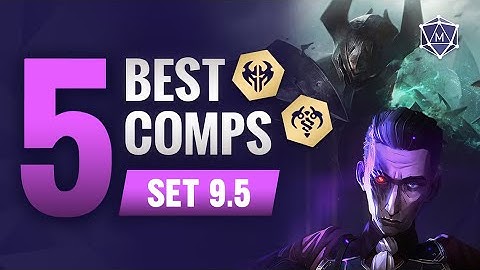UPDATED BEST Comps Patch 13.18B | Set 9.5 TFT Teamfight Tactics Guide