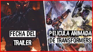 Fecha del trailer de Transformers El Despertar de las Bestias/Nuevas noticias de Transformers ONE